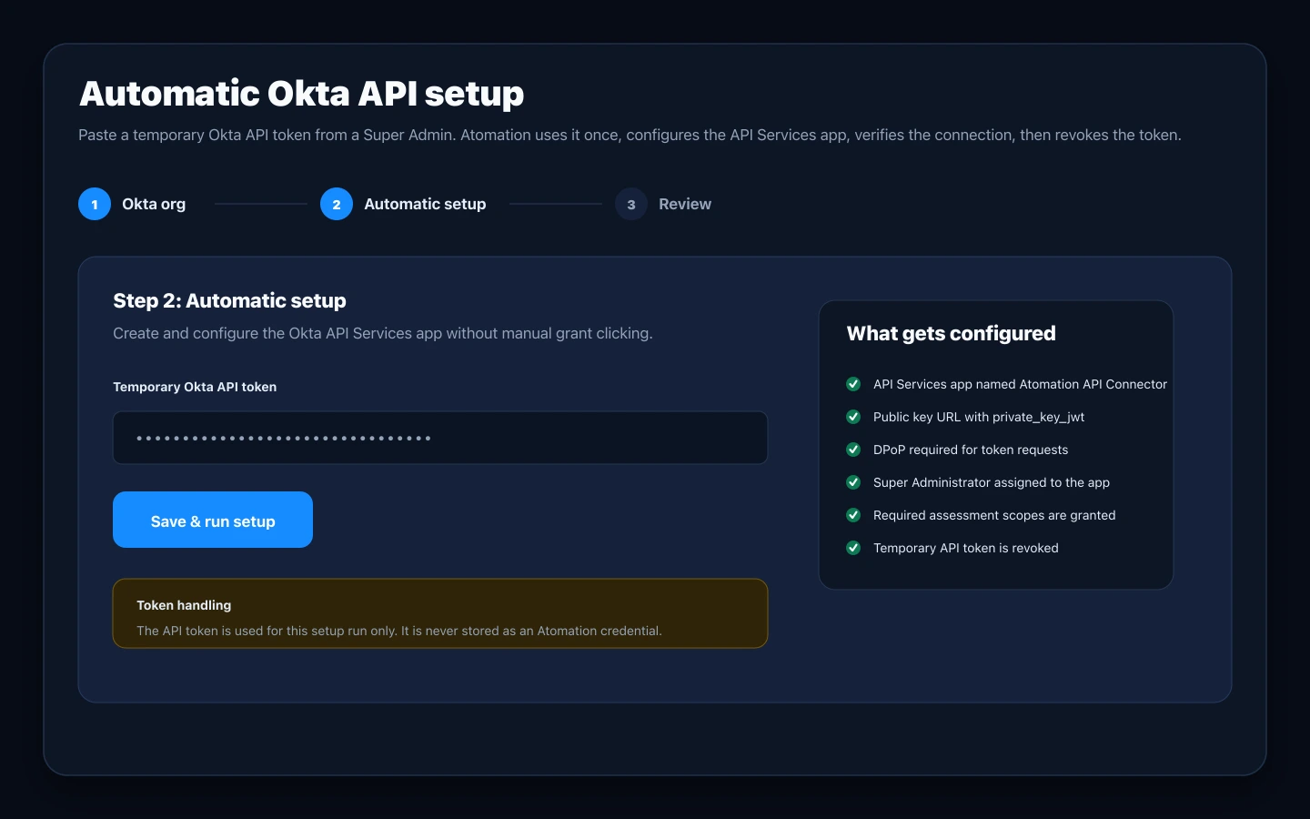 Sanitized Atomation setup screen showing a temporary Okta API token field and Save and run setup button.